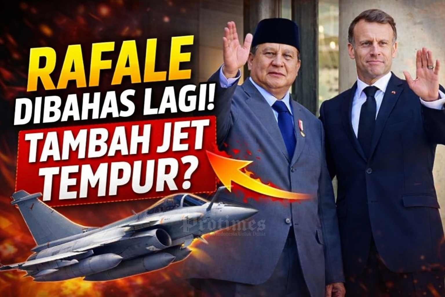 RAFale Disorot Lagi di Pertemuan Prabowo–Macron, Sinyal Tambah Jet Tempur Indonesia Menguat?