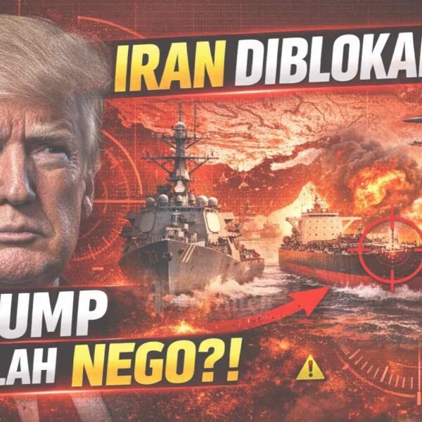 Iran Diblokade AS, Trump Justru Buka Negosiasi, Dunia Masuk Fase Kritis?