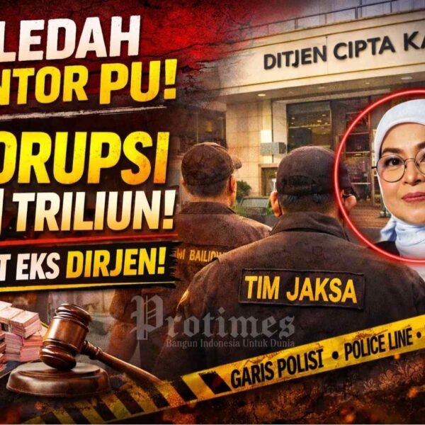 Geledah Kantor PU, Dugaan Korupsi Gedung Rp1 Triliun Seret Eks Dirjen