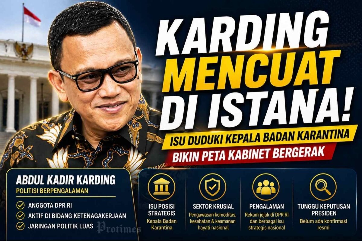 Karding Mencuat di Istana, Isu Duduki Kepala Badan Karantina Bikin Peta Kabinet Bergerak