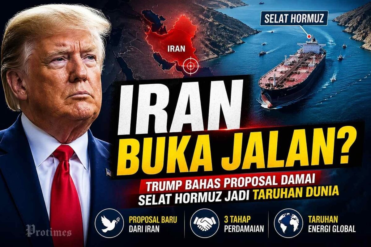 Trump UJI Proposal Iran, Selat Hormuz Jadi Taruhan Panas Perdamaian Timur Tengah