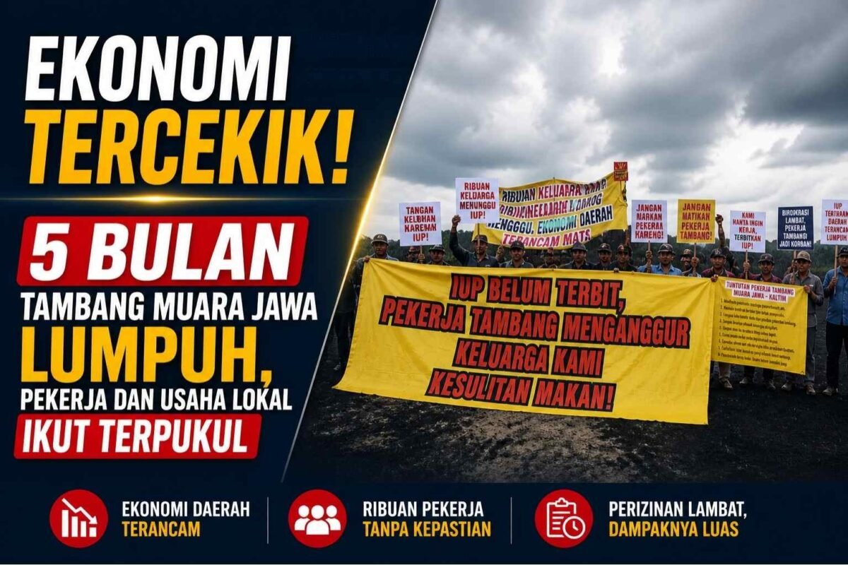 Ekonomi Tercekik! 5 Bulan Tambang Muara Jawa Lumpuh, Pekerja dan Usaha Lokal Ikut Terpukul